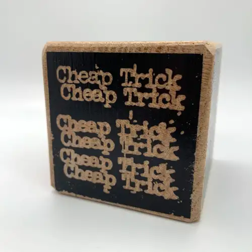 Cheap Trick Wood Block